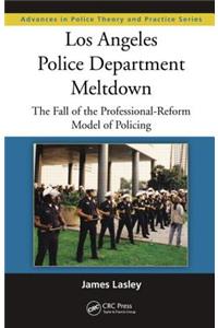 Los Angeles Police Department Meltdown