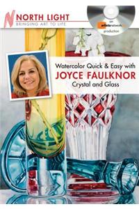 Watercolor Quick and Easy with Joyce Faulknor - Crystal and Glass