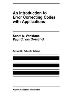 Introduction to Error Correcting Codes with Applications