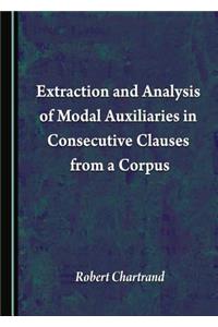 Extraction and Analysis of Modal Auxiliaries in Consecutive Clauses from a Corpus