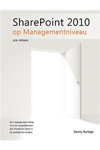 SharePoint 2010 Op Managementniveau, Pre-release