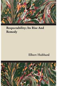 Respectability; Its Rise And Remedy