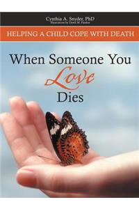 When Someone You Love Dies