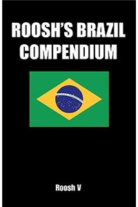 Roosh's Brazil Compendium: Pickup Tips, City Guides, and Stories