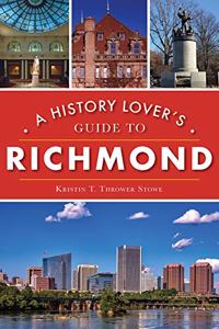 History Lover's Guide to Richmond