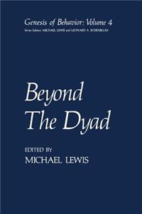 Beyond the Dyad