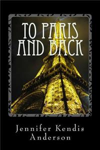 To Paris and Back