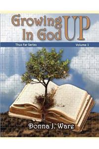 Growing Up in God: Workbook 1