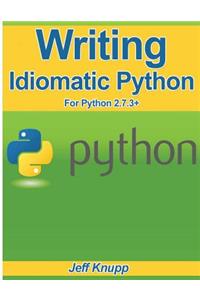 Writing Idiomatic Python 2.7.3