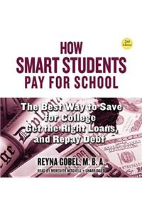 How Smart Students Pay for School, 2nd Edition