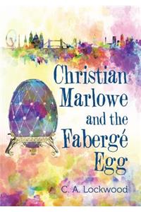 Christian Marlowe and the Fabergé Egg