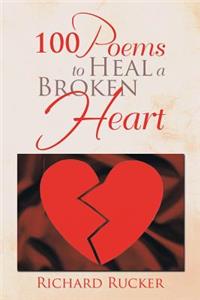 100 Poems to Heal a Broken Heart