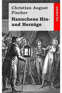 Hannchens Hin- und Herzüge