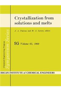 Crystallization from solutions and melts