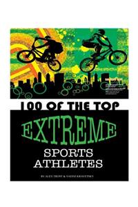 100 of the Top Extreme Sports Athletes