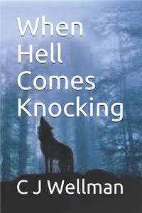 When Hell Comes Knocking