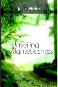 Unveiling Righteousness