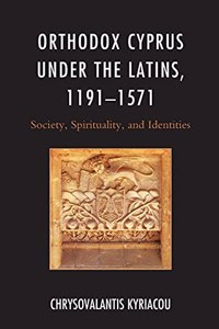 Orthodox Cyprus under the Latins, 1191–1571