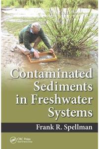 Contaminated Sediments in Freshwater Systems