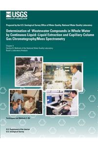 Determination of Wastewater Compounds in Whole Water by Continuous Liquid? Liquid Extraction and Capillary-Column Gas Chromatography/Mass Spectrometry