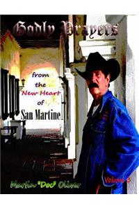 Godly Prayers from the New Heart of San Martine