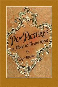 Pen Pictures and How to Draw Them