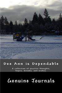 Deeann Is Dependable