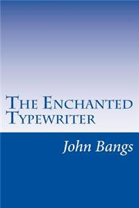 The Enchanted Typewriter