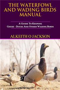 Waterfowl And Wading Birds Manual