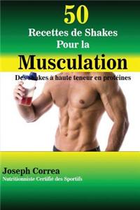 50 Recettes de Shakes Pour la Musculation