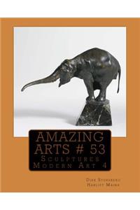 Amazing Arts # 53: Sculptures Modern Art 4