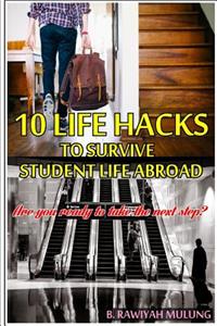 10 Life Hacks To Survive Student Life Abroad