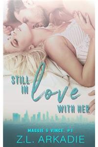 Still in Love with Her: Maggie & Vince, #1