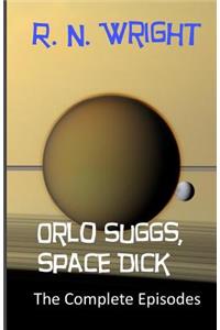 Orlo Suggs, Space Dick