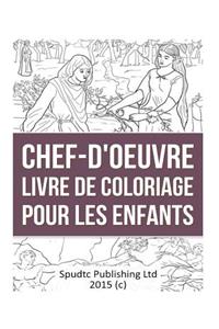 Chef-D'oeuvre livre De Coloriage pour les enfants