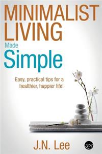 Minimalist Living Made Simple