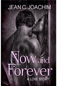 Now and Forever 1, A Love Story