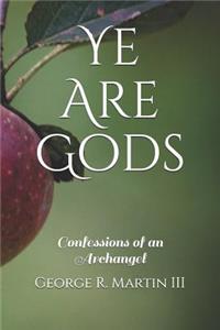 Ye Are Gods