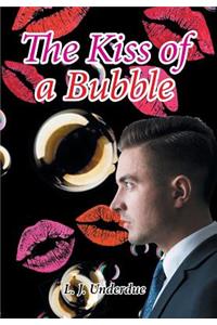 The Kiss of a Bubble