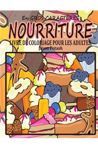 Nourriture Livre de Coloriage Pour Les Adultes ( en Gros Caracteres )