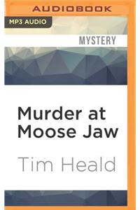 Murder at Moose Jaw