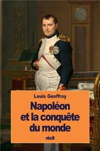 Napoléon et la conquête du monde