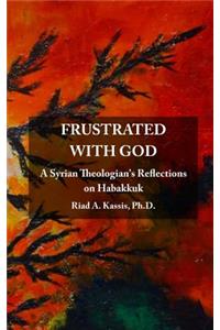 Frustrated with God