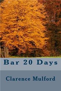 Bar 20 Days