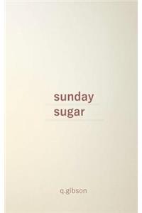 Sunday Sugar