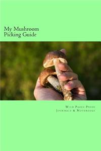 My Mushroom Picking Guide (Journal / Notebook)