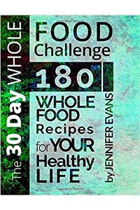 The 30 Day Whole Food Challenge