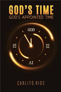 God's Time - God's Appointed Time