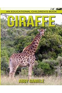 Giraffe! An Educational Children's Book about Giraffe with Fun Facts & Photos