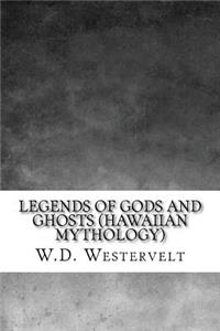 Legends of Gods and Ghosts (Hawaiian Mythology)